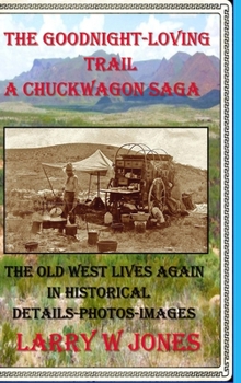 Hardcover The Goodnight-Loving Trail - A Chuckwagon Saga Book