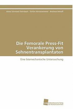 Paperback Die Femorale Press-Fit Verankerung von Sehnentransplantaten [German] Book