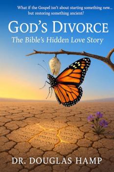 Paperback God's Divorce: The Bible's Hidden Love Story Book