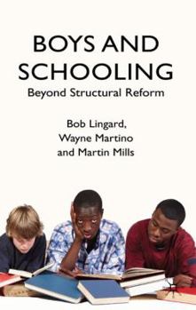 Hardcover Boys and Schooling: Beyond Structural Reform Book