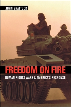 Paperback Freedom on Fire: Human Rights Wars and America's Response Book