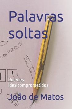 Paperback Palavras soltas: Poemas (des)comprometidos [Portuguese] Book