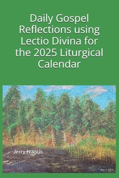 Paperback Daily Gospel Reflections using Lectio Divina for the 2025 Liturgical Calendar Book
