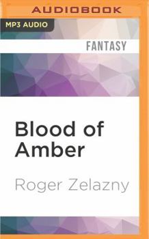 Blood of Amber - Book #2 of the Amber: The Merlin Cycle