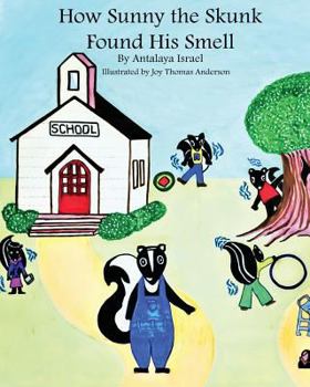 Paperback How Sunny the Skunk Found His Smell Book