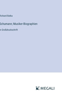 Hardcover Schumann; Musiker-Biographien: in Großdruckschrift [German] Book