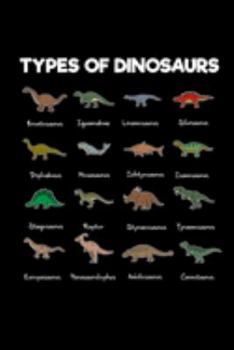 Paperback Types of Dinosaurs: Funny Educational Dinosaur Notebook for Kids (6x9 Dino Journal) Book