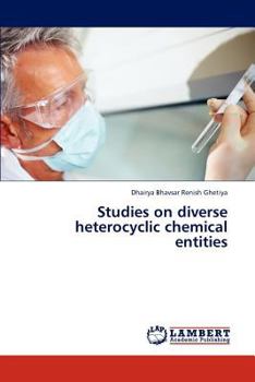 Paperback Studies on diverse heterocyclic chemical entities Book