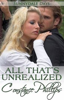 All That's Unrealized - Book #3 of the SunnyDale Days