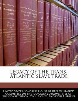 Paperback Legacy of the Trans-Atlantic Slave Trade Book
