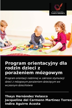 Paperback Program orientacyjny dla rodzin dzieci z porażeniem mózgowym [Polish] Book