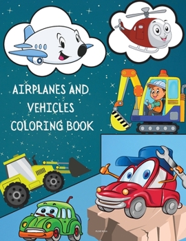 Paperback Airplanes and Vehicles Coloring Book