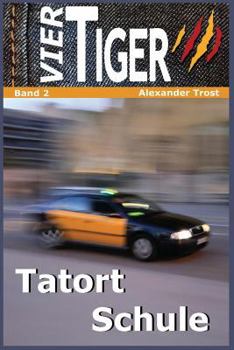 Paperback Vier Tiger: Tatort Schule [German] Book
