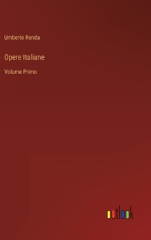 Hardcover Opere Italiane: Volume Primo [Italian] Book