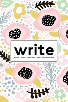 Paperback Write: Notebook - Journal - Diary- Libreta - Cahier - Taccuino - Notizbuch: 110 Pages for Writing, Drawing, Sketching & Organ Book