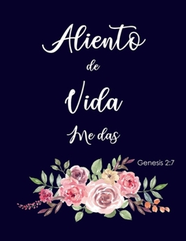 Paperback Aliento de Vida me Das: Libreta Cristiana para anotar versículos bíblicos y Apuntes Cristianos Genesis 2:7 [Spanish] Book