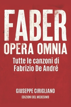 Paperback Faber Opera Omnia: Tutte le canzoni di Fabrizio De André [Italian] Book