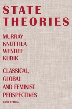 Paperback State Theories (Third Edition): Classical, Global and Feminist Perspectives Book