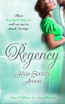 The Outrageous Debutante / A Damnable Rogue - Book #10 of the Regency High-Society Affairs