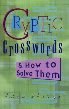 Paperback Cryptic Crosswords & How to Solve Them: Official American Mensa Puzzle Book