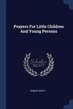 Paperback Prayers For Little Children And Young Persons Book