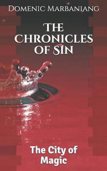 Paperback The Chronicles of Sin: The City of Magic Book