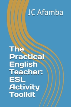 Paperback The Practical English Teacher: ESL Activity Toolkit Book