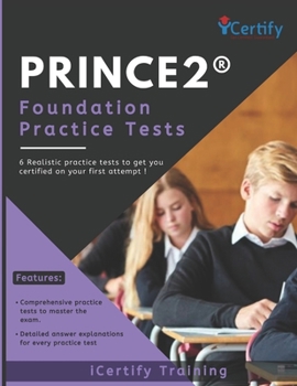Paperback PRINCE2(R) Foundation Practice Tests: 6 Realistic practice tests to get you certified on your first attempt ! Book