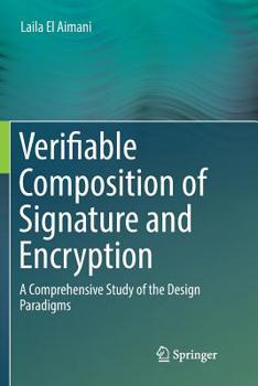 Paperback Verifiable Composition of Signature and Encryption: A Comprehensive Study of the Design Paradigms Book