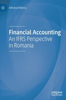 Hardcover Financial Accounting: An Ifrs Perspective in Romania Book