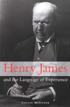 Hardcover Henry James and the Language of Experience Book