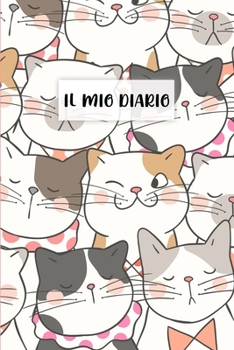 Il Mio Diario: Diario personale per bambine e ragazze che amano i Gatti!  Illustrazioni su ogni pagina. Con  Mood tracker, Outfit Planner e pagina dei sentimenti. (Italian Edition)
