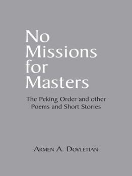 Paperback No Missions for Masters: The Peking Order and Other Poems and Short Stories Book