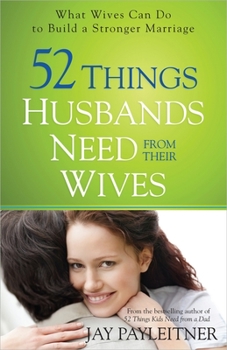 Paperback 52 Things Husbands Need from Their Wives Book