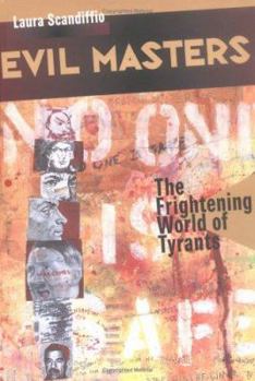 Hardcover Evil Masters: The Frightening World of Tyrants Book