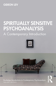 Paperback Spiritually Sensitive Psychoanalysis: A Contemporary Introduction Book