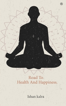 Paperback Road To Health And Happiness. Book
