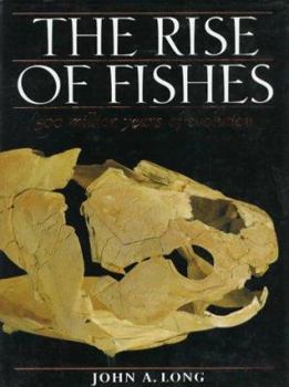 Hardcover The Rise of Fishes: 500 Million Years of Evolution Book