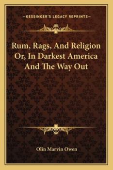 Paperback Rum, Rags, And Religion Or, In Darkest America And The Way Out Book