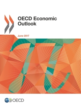 Paperback OECD Economic Outlook, Volume 2017 Issue 1 Book
