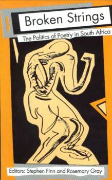 Paperback Broken strings: The politics of poetry in South Africa Book