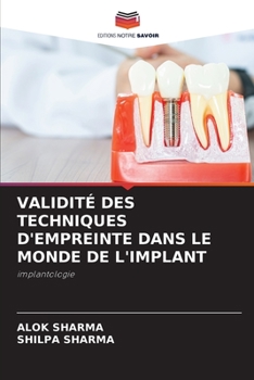 Paperback Validité Des Techniques d'Empreinte Dans Le Monde de l'Implant [French] Book