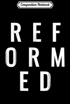 Composition Notebook: Reformed Christian Christianity Jesus Follower Journal/Notebook Blank Lined Ruled 6x9 100 Pages