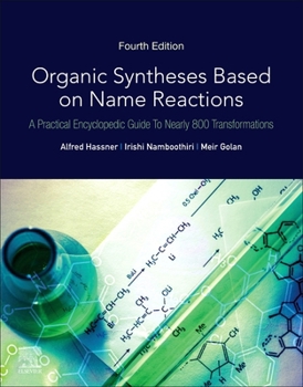Paperback Organic Syntheses Based on Name Reactions: A Practical Encyclopedic Guide to Nearly 800 Transformations Book
