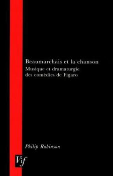 Paperback Beaumarchais Et La Chanson: Musique Et Dramaturgie Des Comedies de Figaro [French] Book