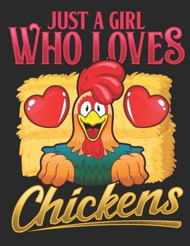Paperback Just a Girl Who Loves Chickens: Planner Weekly and Monthly for 2020 Calendar Business Planners Organizer For To do list 8,5" x 11" with Chicken Farm F Book
