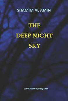 Paperback The Deep Night Sky: Story Book of Unobangal Book