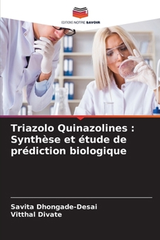 Paperback Triazolo Quinazolines: Synthèse et étude de prédiction biologique [French] Book