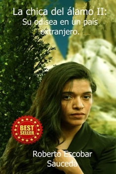 Paperback La chica del álamo II: Su odisea en un país extranjero. [Spanish] Book