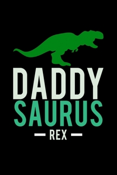 Paperback DaddySaurus Rex: Food Journal - Track your Meals - Eat clean and fit - Breakfast Lunch Diner Snacks - Time Items Serving Cals Sugar Pro Book
